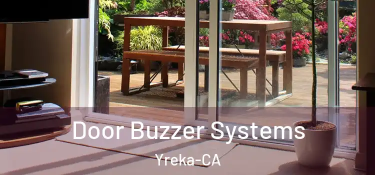  Door Buzzer Systems Yreka-CA