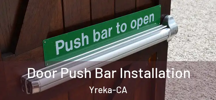  Door Push Bar Installation Yreka-CA