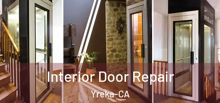  Interior Door Repair Yreka-CA