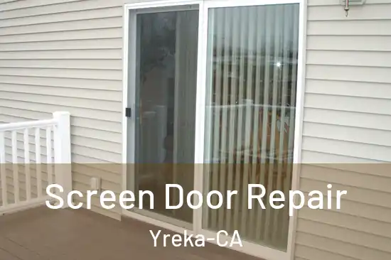  Screen Door Repair Yreka-CA